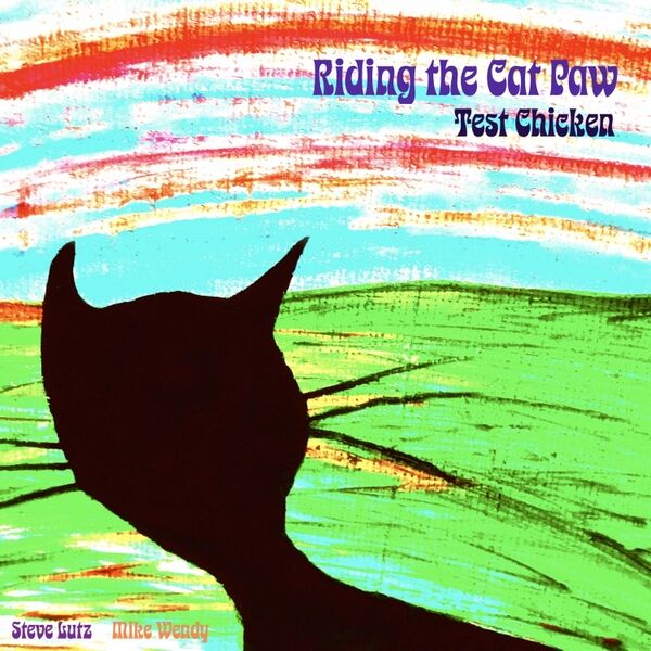 Cover art for Test Chicken: Riding the Cat Paw